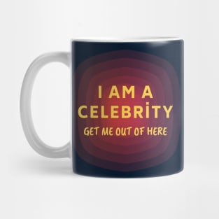 I AM A CELEBRITY GET ME OUT OF HERE Mug